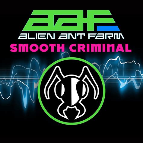 alien ant farm these days|animal ant farm smooth criminal.